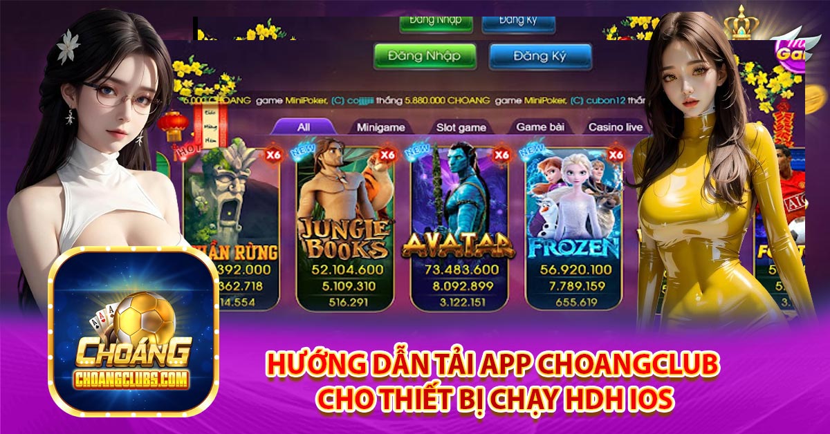 Hướng dẫn tải app Choangclub cho thiết bị dùng HDH Android